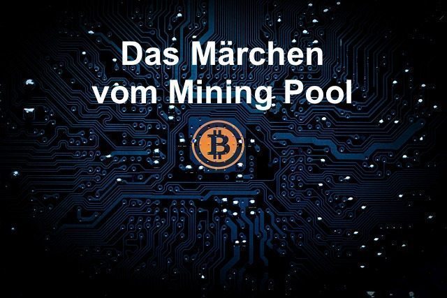 das-maerchen-vom-mining-pool
