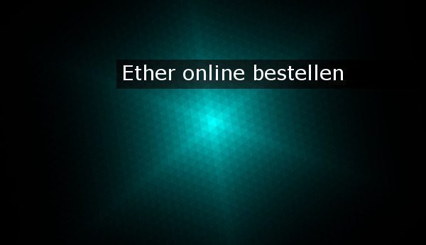 ether-online-bestellen