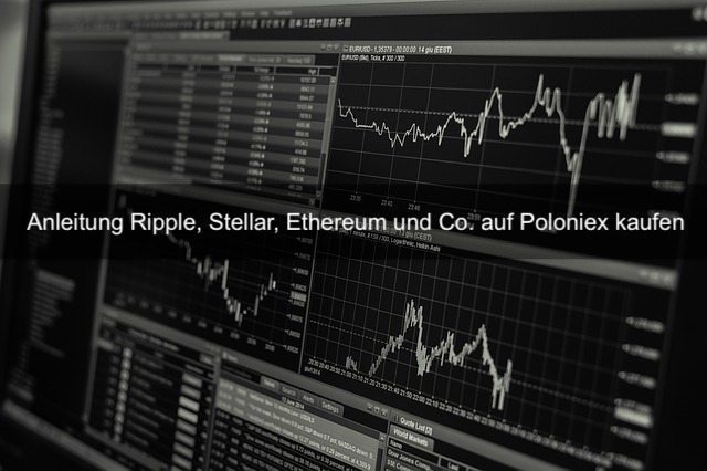 anleitung-ripple-stellar-ethereum-und-co-auf-poloniex-kaufen