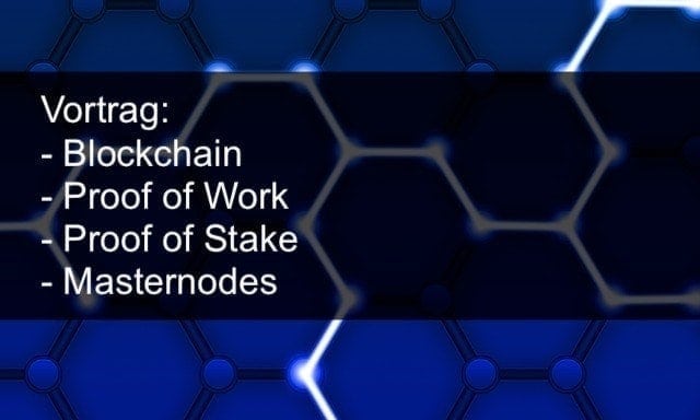 Vortrag: Blockchain, Mining, Staking & Masternode verstehen