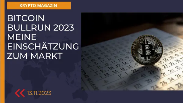 Bullrun bereits 2023? Meine Einschätzung