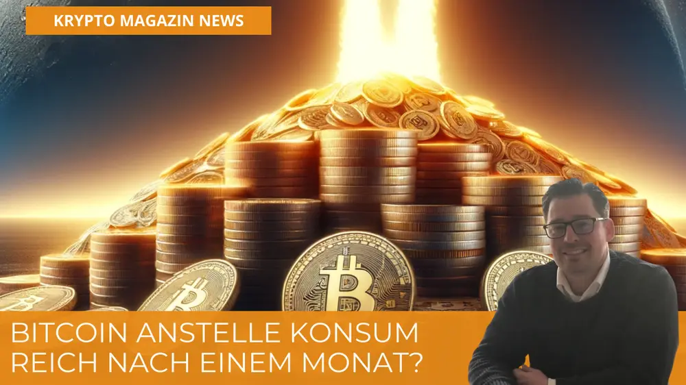 Bitcoin anstelle Konsum - Reich nach einem Monat?